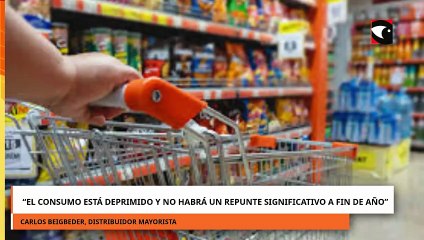 Carlos Beigbeder “El consumo está deprimido y no habrá un repunte significativo a fin de año”.mp4