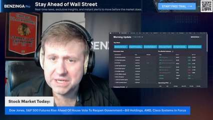 Stock Market Today: Dow Jones, S&P 500 Futures Rise Ahead Of House Vote To Reopen Government—Bill Holdings, AMD, Cisco Systems In Focus