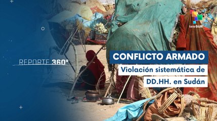 Reporte 360° 12-11 ONU denuncia violencia de género en Sudán