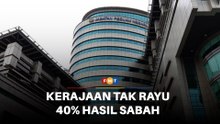 Kerajaan putus tak rayu kes 40% hasil Sabah