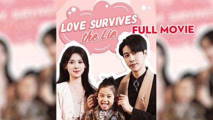 Love Survives The Lie - Ful - Full Movie