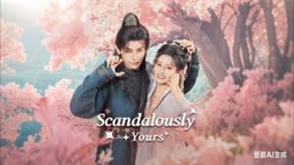 Scandalously Yours - FULL MOVIES ENGLISH SUB