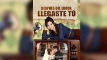 Después del error, llegaste tú En Espanol