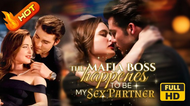 The Mafia Boss Happens to Be My S.ex Partner | Full Movie HD - Romance Sweet Romance Modern Possessive Romantic Strong-Willed Happy-Go-Lucky Hidden Feelings Hidden Identity Playing Dumb Pregnancy Affair Revenge