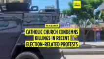 Catholic Church condemns killings in recent election-related protests in Tanzania
