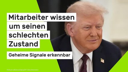 Donald Trump: Geheime Signale erkennbar - Mitarbeiter wissen um seinen schlechten Zustand