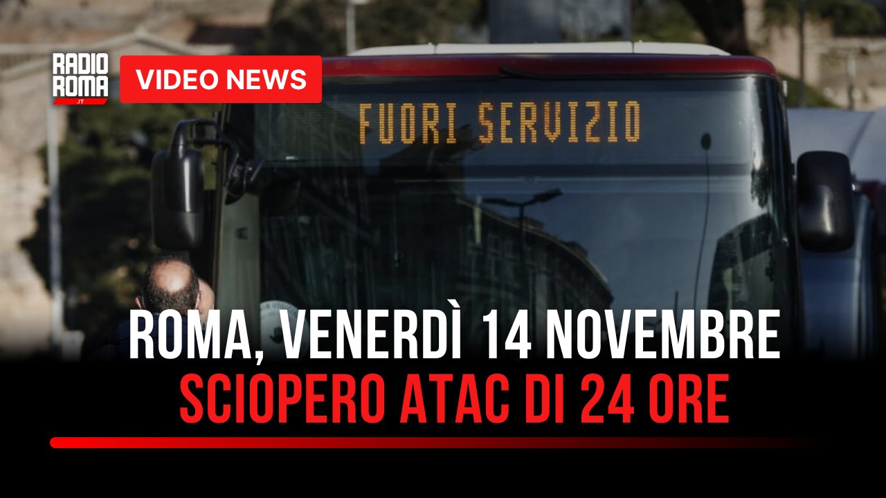 Roma, Venerdì 14 Novembre sciopero Atac di 24 ore