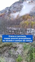 Frana a Lanzada, massi enormi precipitano su strada e campo da calcio