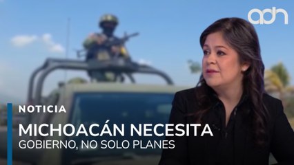 Michoacán no necesita más planes, necesita gobierno firme, afirma consultora en seguridad