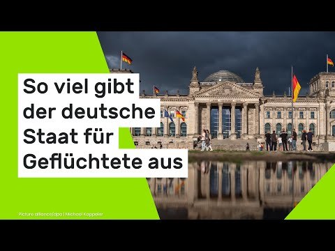 Kosten der Migration: So viel gibt der deutsche Staat für Geflüchtete aus
