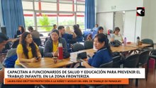 Capacitan a funcionarios de salud y educación para prevenir el trabajo infantil en zona fronteriza
