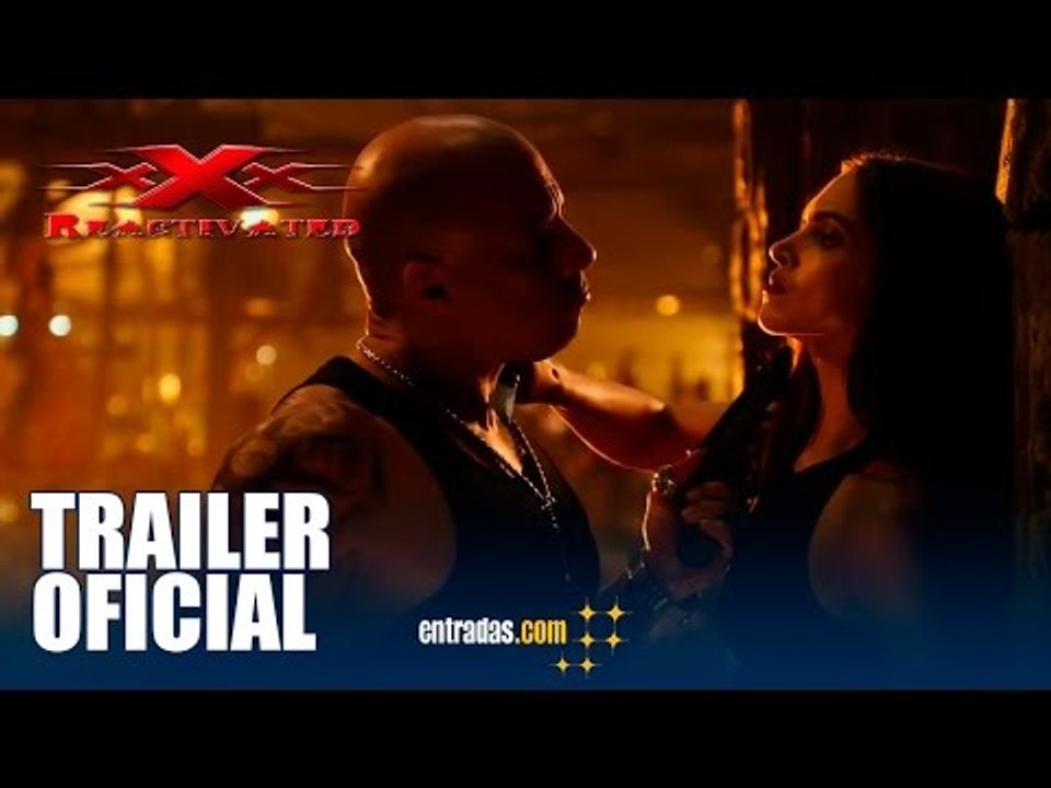 xXx: Reactivated. TRAILER OFICIAL - entradas.com