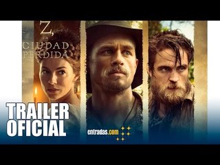 Z, La Ciudad Perdida |TRAILER OFICIAL |5 de mayo en cines |entradas.com