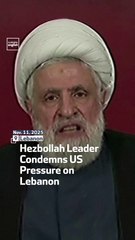 Hezbollah Leader Condemns US Pressure on Lebanon