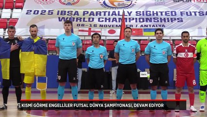 Kısmi Görme Engelliler Futsal Dünya Şampiyonası, devam ediyor