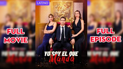Yo Soy El Que Manda - Full Movie