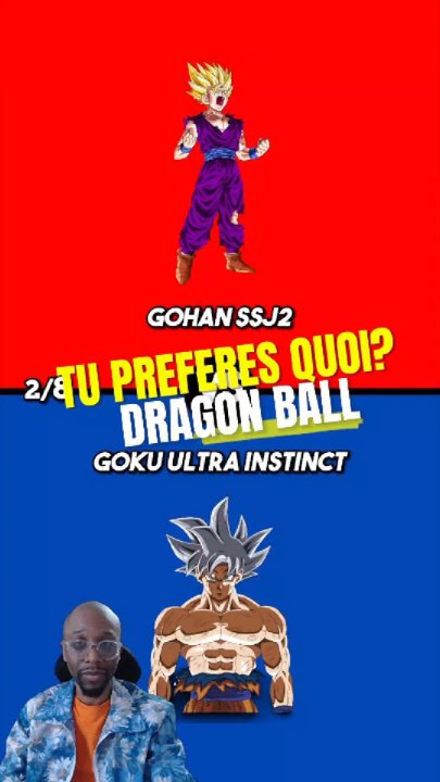TU PRÉFÈRES QUOI DRAGON BALL ?