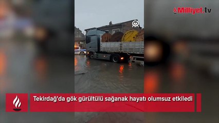 Tekirdağ'da gök gürültülü sağanak etkili oldu