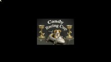 Video #11 - Candy Racing Cup