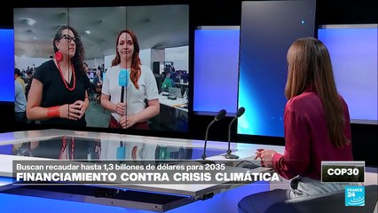 Directo COP30 y el reto de recaudar 1,3 billones de dólares anuales para 2035