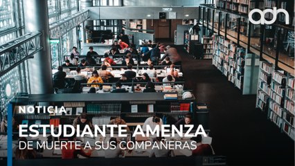 Estudiante es denunciado por supuestas amenazas de muerte contra sus compañeras