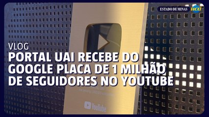 Portal Uai recebe do Google placa de 1 milhão de seguidores no YouTube