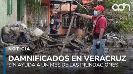 A un mes de las inundaciones en Veracruz, los damnificados denuncian que no llega la ayuda prometida