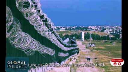 Breaking News: Israel propses disarming Raffah to leave tunnelsoperative