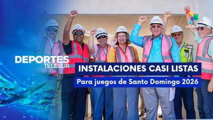 Instalaciones para Juegos Centroamericanos y del Caribe Santo Domingo 2026 al 90% DEPORTES TELESUR 11-11-2025