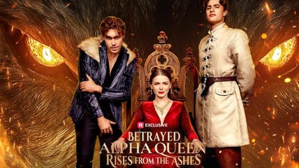 Betrayed Alpha Queen Rises From The Ashes Completed
