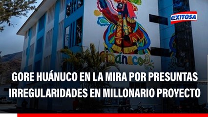 GORE Huánuco EN LA MIRA por presuntas irregularidades en proyecto: "Han solicitado fiscalización"