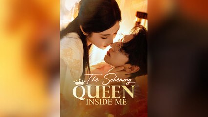 The Scheming Queen Inside Me - Full Movie