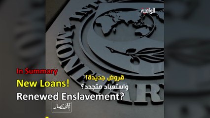 In Summary... New Loans and Renewed Enslavement!