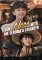 Don't Mess With The General's Daughter Chinese Drama - English Sub