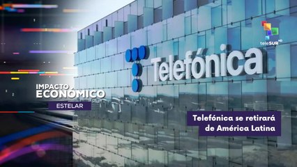 "Telefónica" confirmó su decisión de retirarse de los mercados de Latinoamérica IMPACTO ECONÓMICO ESTELAR  11-11-2025