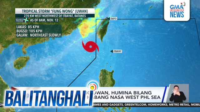 PAGASA - Bagyong Uwan, humina bilang tropical storm habang nasa West PHL Sea | Balitanghali