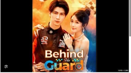 BEHIND HIS GUARD. FULL MOVIES ENGLISH SUB
