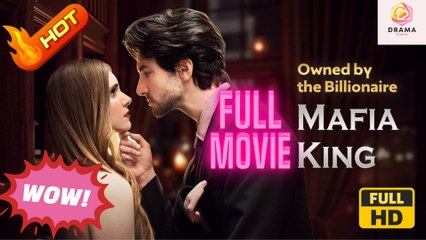 [New] Owned by the Billionaire Mafia King #dramashort - Full Movie  Drama Hub