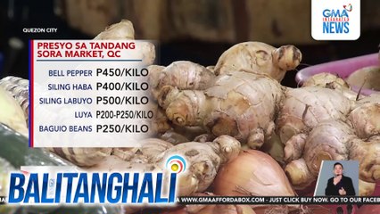 Supply ng panindang gulay, pahirapan dahil sa mga nagdaang sama ng panahon | Balitanghali
