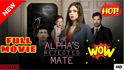 The Alpha's Rejected Mate dailymotion