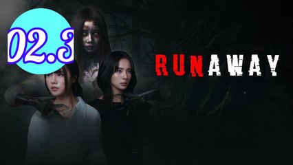 Runaway 2025 Episode 2.3 Engsub