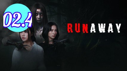 Runaway 2025 Episode 2.4 Engsub