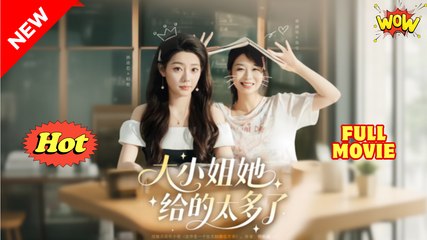 [EngSub] The Heiress’s Overwhelming Love