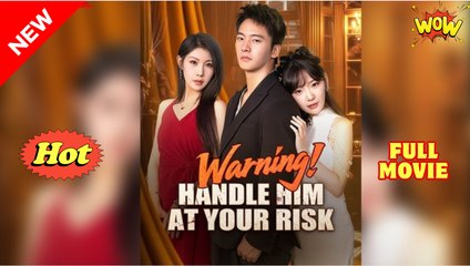 Warning! Handle Him At Your Risk - Full Movie