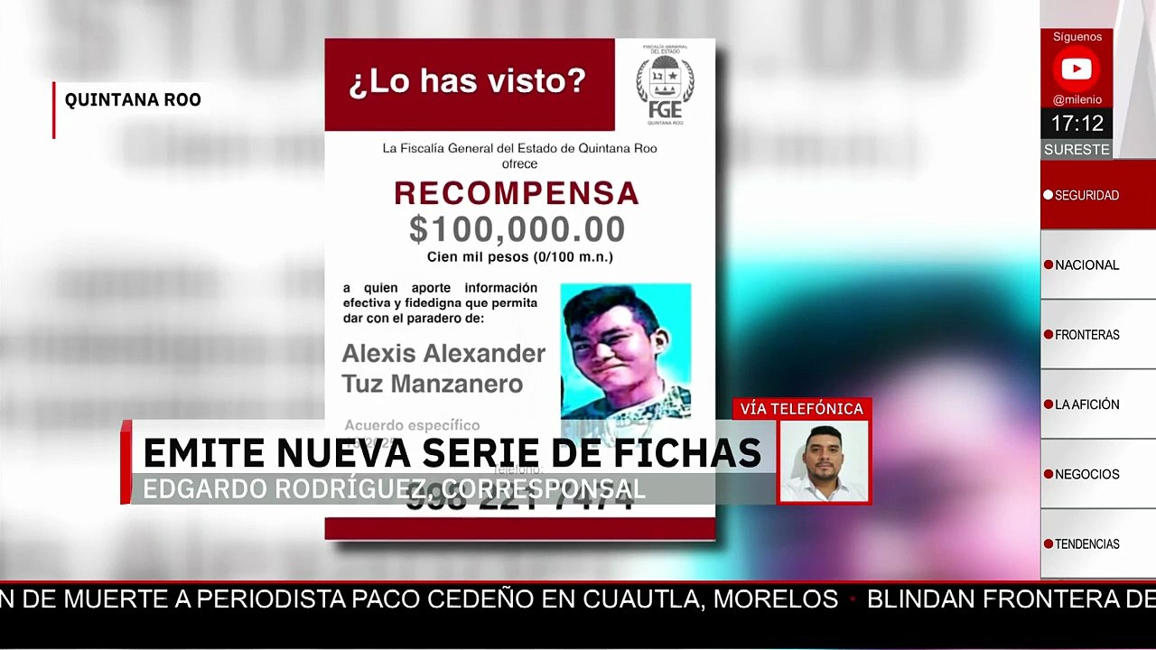 Autoridades ofrecen recompensa por desaparecidos en Quintana Roo