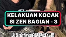 KELAKUAN KOCAK SI ZEN BAGIAN - 3