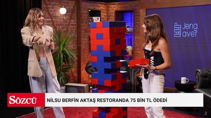 Nilsu Berfin Aktaş restoranda 75 bin TL ödedi