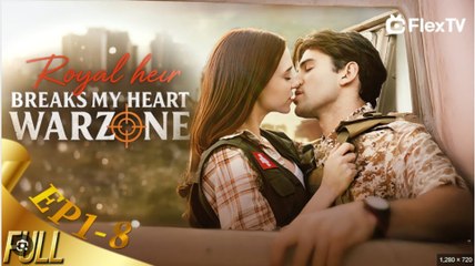Royal Heir Breaks My Heart Warzone Full Movies English Sub