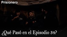 ¿Qué Pasó en el Episodio 34? - Prisionero