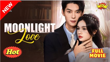 [Hot 2025🔥] Moonlight Love #flickreels